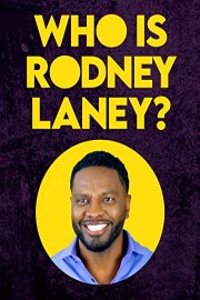 Rodney Laney: Who Is Rodney Laney?