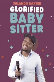 Orlando Baxter: Glorified Baby Sitter