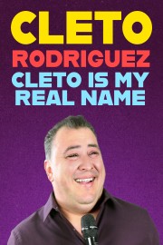 Cleto Rodriguez: Cleto Is My Real Name