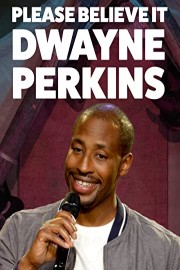Dwayne Perkins: Please Believe It