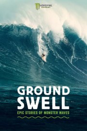 Ground Swell: Epic Stories of Monster Waves