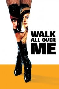 Walk All Over Me