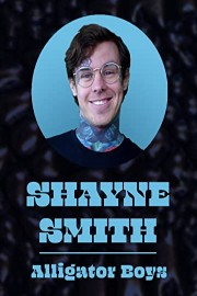Shayne Smith: Alligator Boys