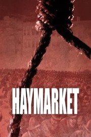 Haymarket: The Bomb, the Anarchists, the Labor Struggle