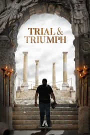 Trial & Triumph