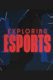 Exploring Esports: Special Volume 1