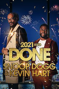 2021 and Done With Snoop Dogg & Kevin Hart