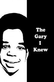 The Gary I Knew