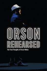 Orson Rehearsed