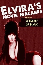 Elvira's Movie Macabre: A Bucket Of Blood