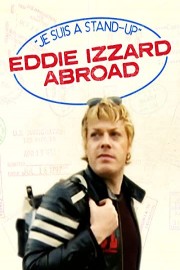 Je Suis A Stand-Up: Eddie Izzard Abroad