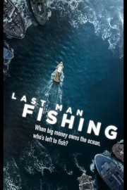 Last Man Fishing