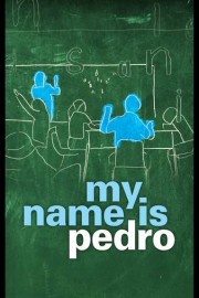 My Name Is Pedro