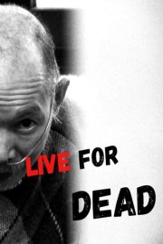 Live for Dead