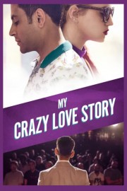 My Crazy Love Story