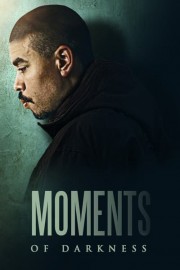 Moments of Darkness