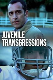 Juvenile Transgressions