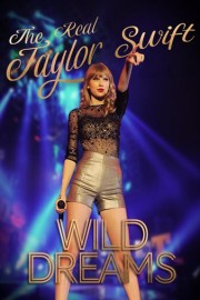 The Real Taylor Swift: The Wild Dreams