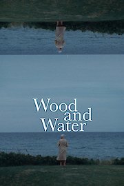 Wood and Water