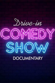 Drive In Comedy Documentary