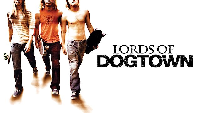 Lords of Dogtown streaming: where to watch online?