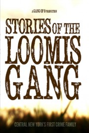 The Stories of the Loomis Gang