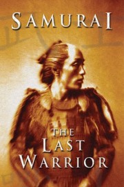 Samurai: The Last Warrior