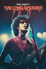 Phil Lynott: The Long Goodbye