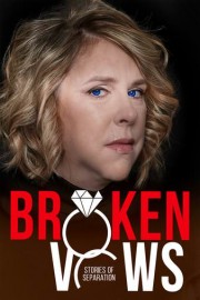 Broken Vows: Stories of Separation