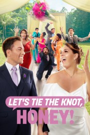 Let’s Tie The Knot, Honey!