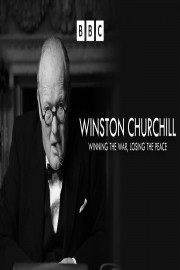Churchill: Winning the War, Losing the Peace