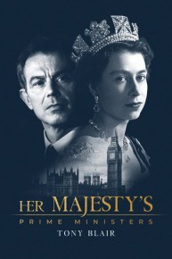 Her Majesty's Prime Ministers: Tony Blair