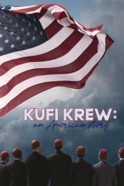 Kufi Krew: An American Story