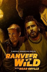 Ranveer Vs Wild with Bear Grylls