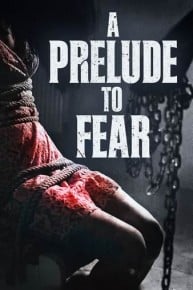 A Prelude to Fear