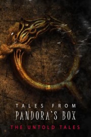 Tales From Pandora's Box: The Untold Tales
