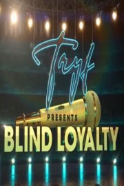 Blind Loyalty