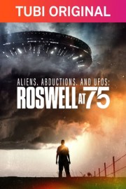 Aliens, Abductions, and UFOs: Roswell at 75