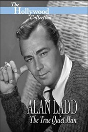 Hollywood Collection: Alan Ladd: The True Quiet Man