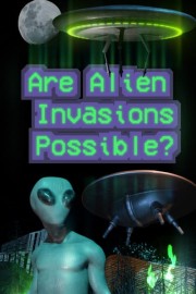 Are Alien Invasions Possible?
