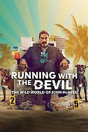 Running with the Devil: The Wild World of John McAfee