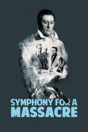 Symphony for a Massacre