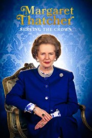 Margaret Thatcher: Serving The Crown