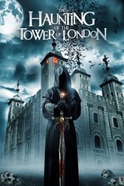 The Haunting of the Tower of London
