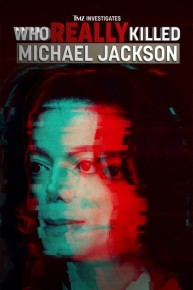 TMZ Investigates: Who Really Killed Michael Jackson