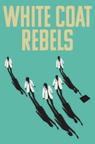 White Coat Rebels