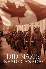 Did Nazis Invade Canada?
