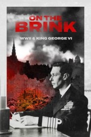 On the Brink: WWII & King George VI