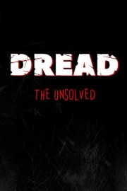 Dread the Unsolved: Part 4