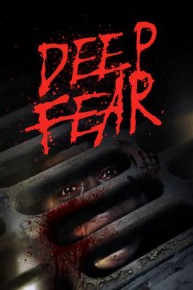 Deep Fear